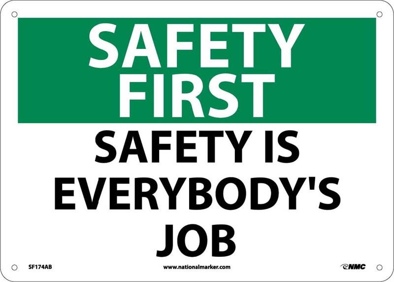 SAFETY FIRST SAFETY IS EVERYBODY'S JOB - General Safety